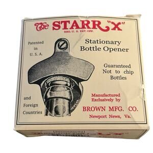 The STARR "X" Stationary Bottle Opener For Soda Pop, Beer, Etc.